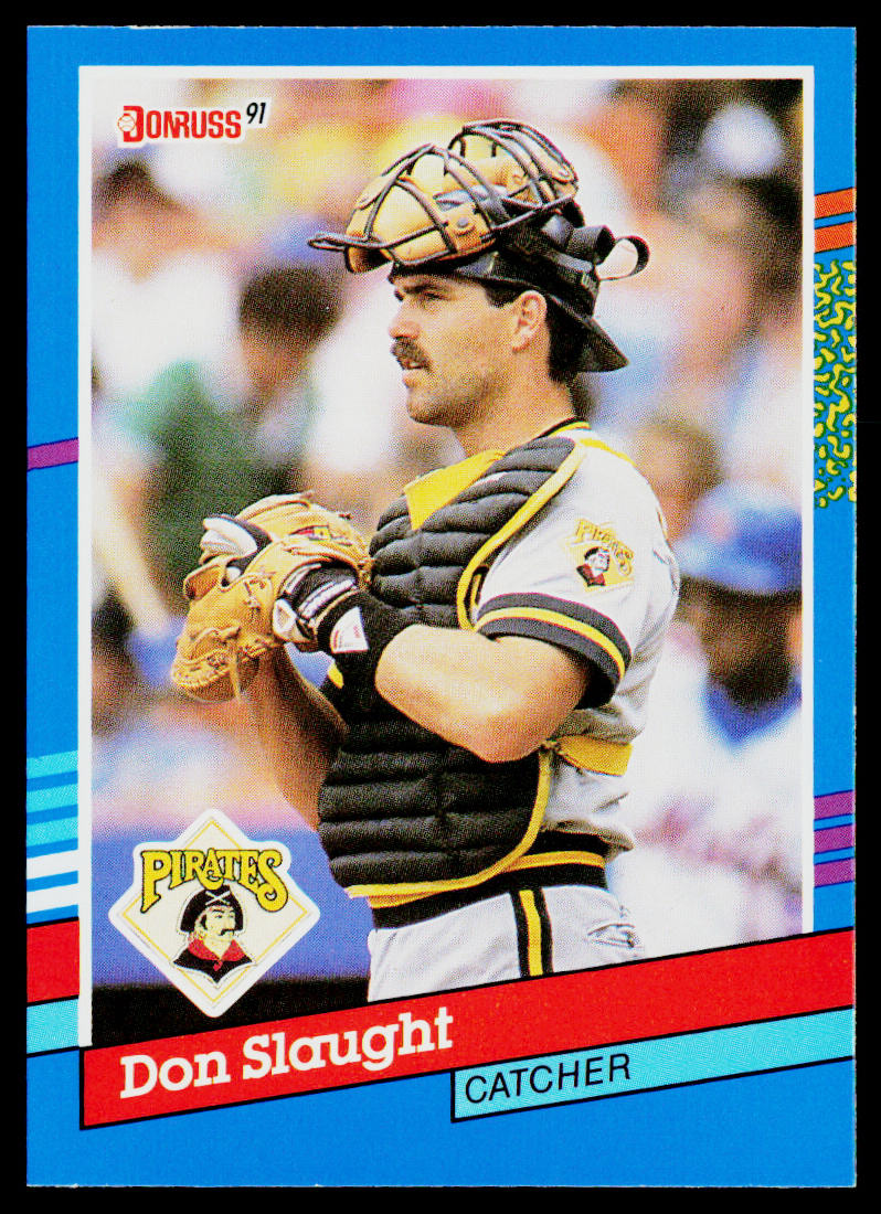Don Slaught 1991 Donruss #213 Pittsburgh Pirates