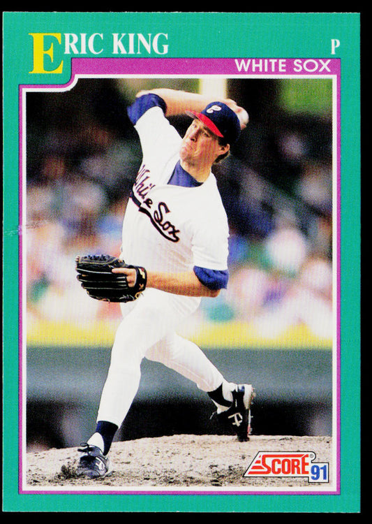 Eric King 1991 Score #124 Chicago White Sox