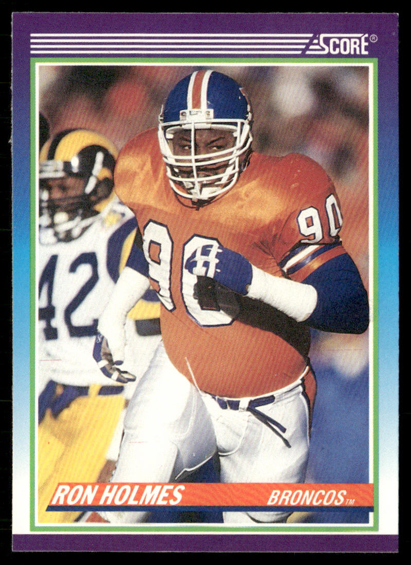 Ron Holmes 1990 Score #462 Denver Broncos