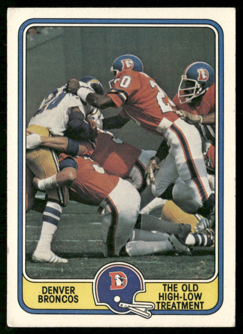 The Old High-Low Treatment 1981 Fleer Team Action #16 Denver Broncos