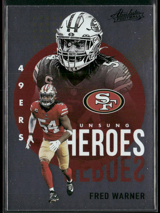 Fred Warner 2021 Panini Absolute Unsung Heroes #UH5 San Francisco 49ers