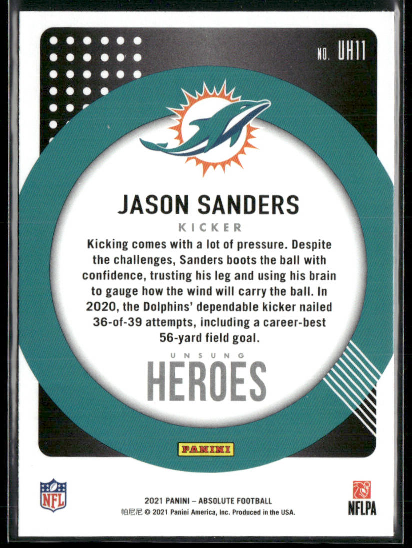 Jason Sanders 2021 Panini Absolute Unsung Heroes #UH11 Miami Dolphins