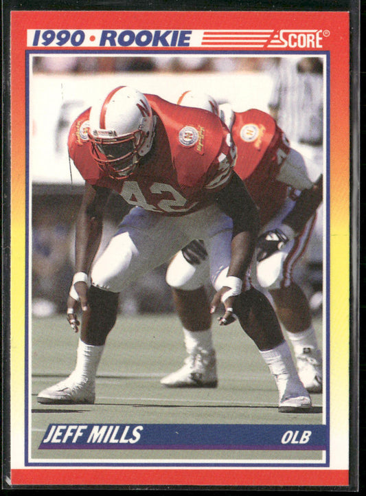 Jeff Mills 1990 Score #653 RC Nebraska Cornhuskers