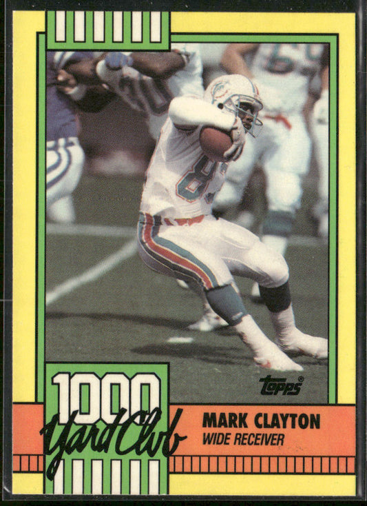 Mark Clayton 1990 Topps 1000 Yard Club #30 Miami Dolphins