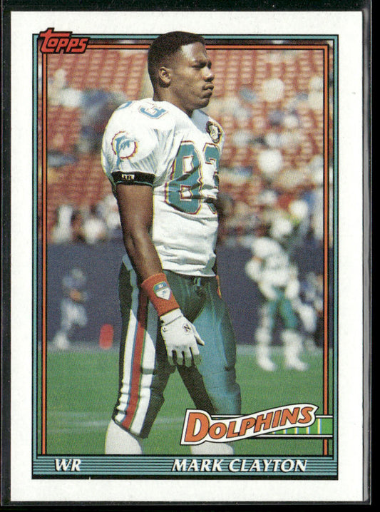 Mark Clayton 1991 Topps #110 Miami Dolphins