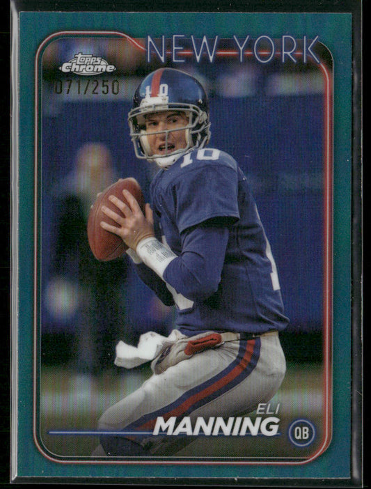 2024 Topps Chrome #138 Eli Manning Teal Refractor #/250