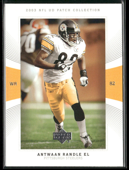 Antwaan Randle El 2003 UD Patch Collection #82 Pittsburgh Steelers