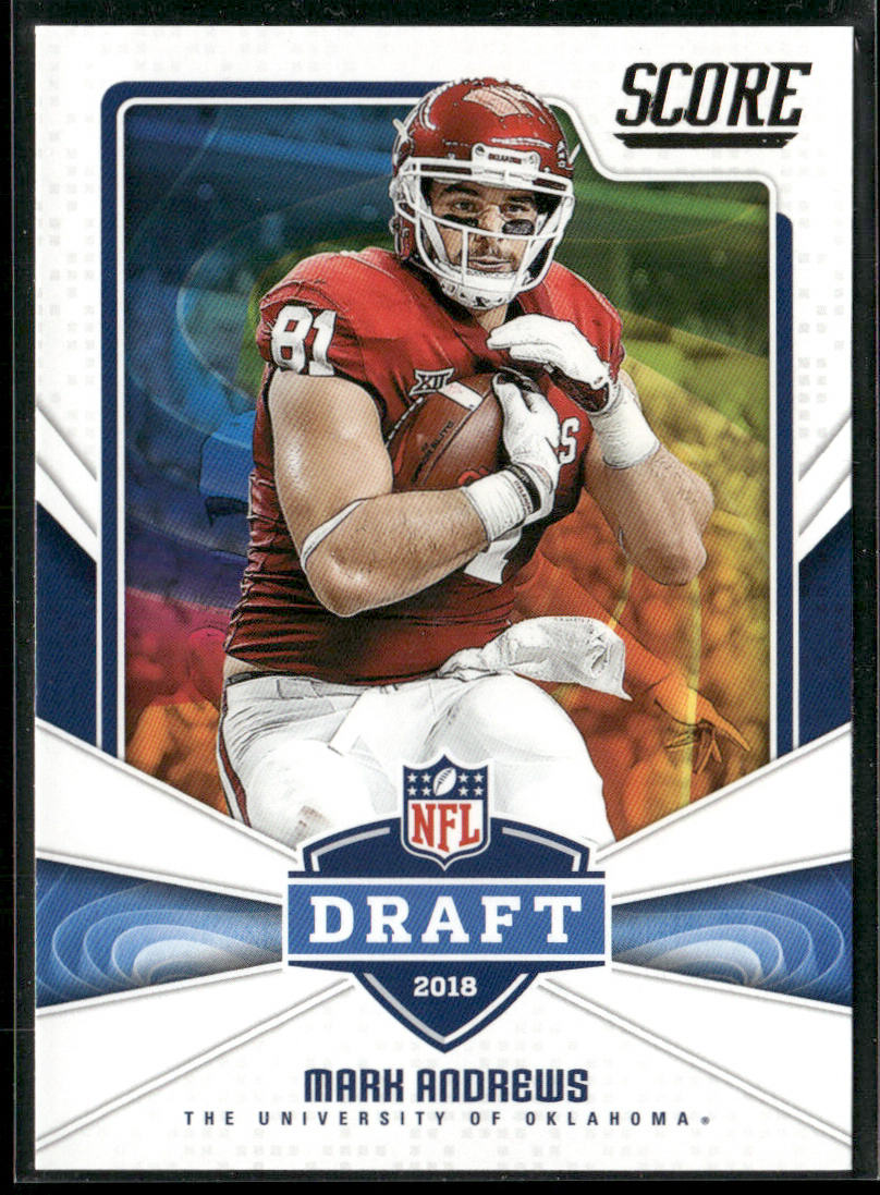 Mark Andrews 2018 Score NFL Draft #27 Oklahoma Sooners