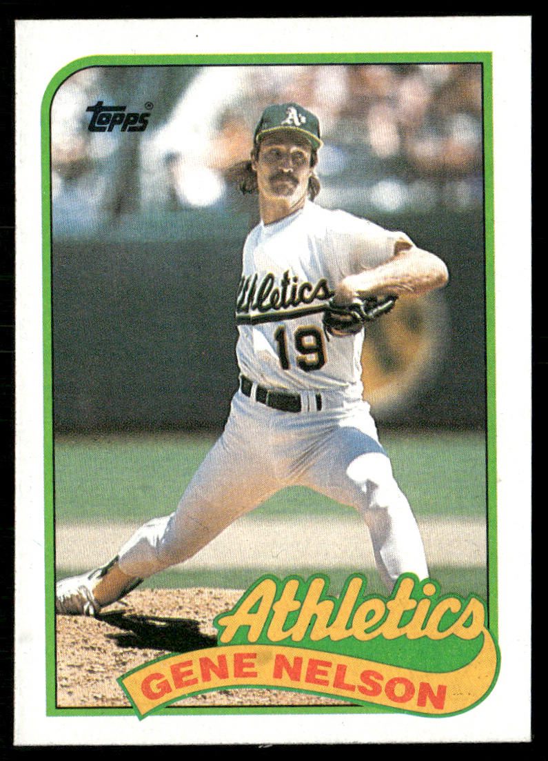 Gene Nelson 1989 Topps #581 Oakland Athletics front