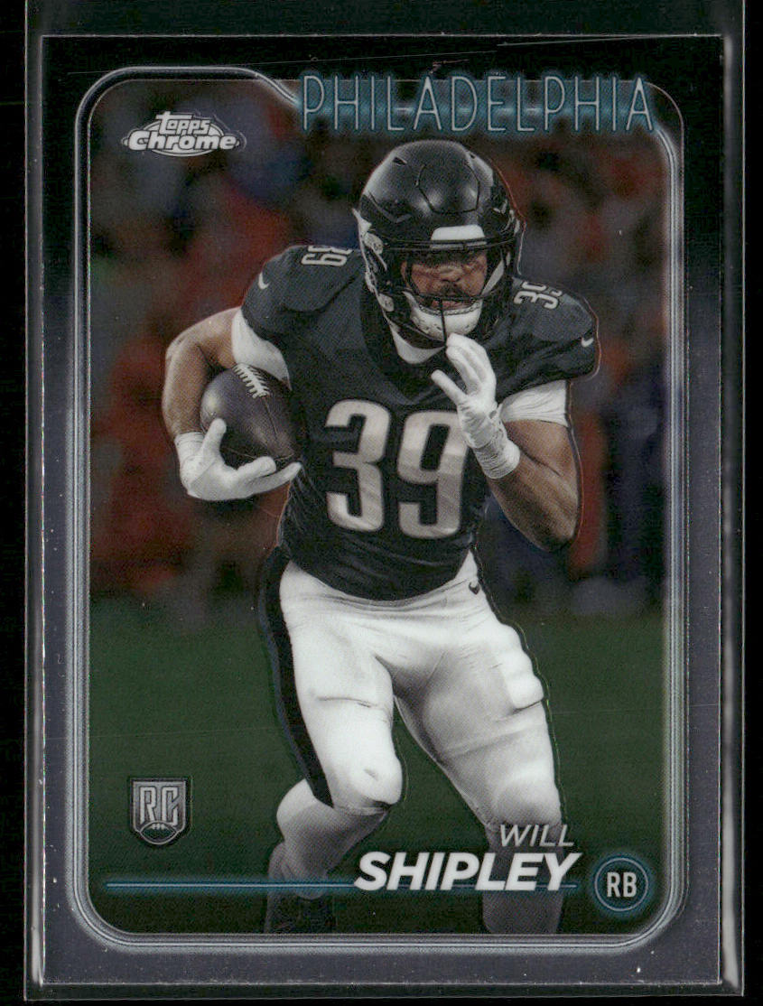 Will Shipley 2024 Topps Chrome #252 RC Philadelphia Eagles