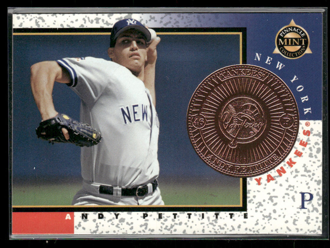 Andy Pettitte 1998 Pinnacle Mint Collection Bronze #16 New York Yankees