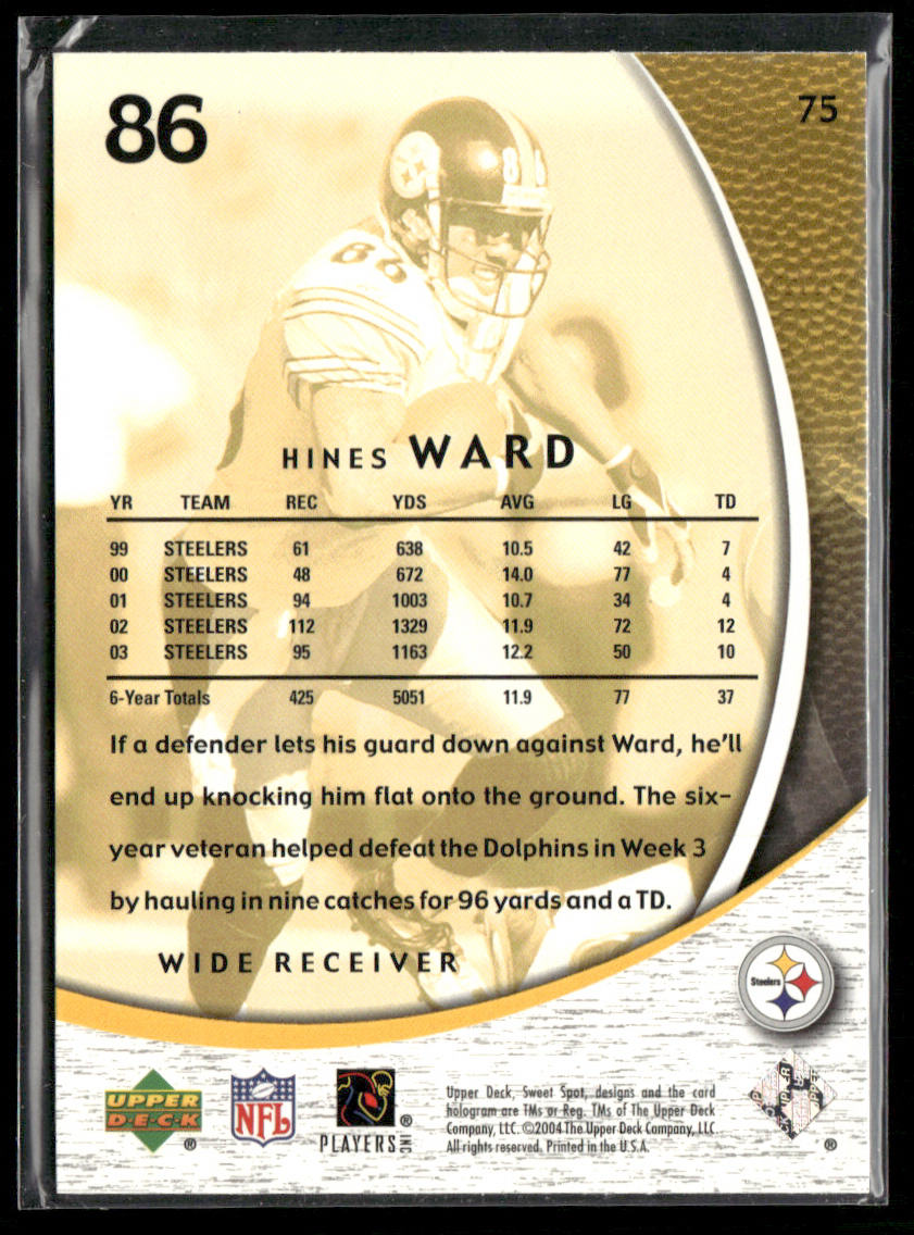 Hines Ward 2004 Upper Deck Sweet Spot #75 Pittsburgh Steelers