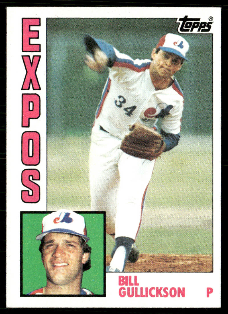 Bill Gullickson 1984 Topps #318 Montreal Expos