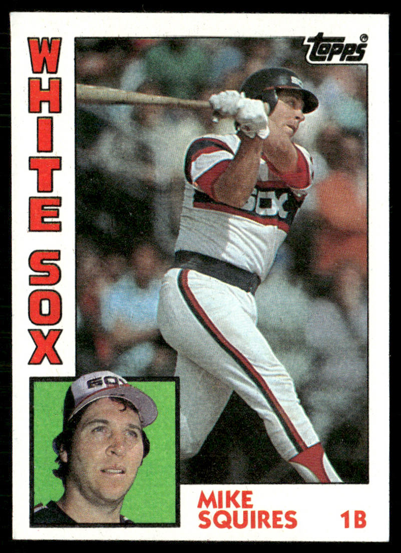 Mike Squires 1984 Topps #72 Chicago White Sox
