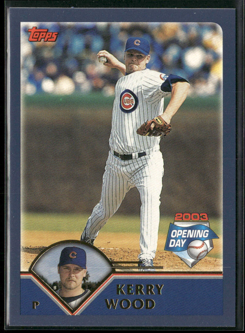 Kerry Wood 2003 Topps Opening Day #39 Chicago Cubs