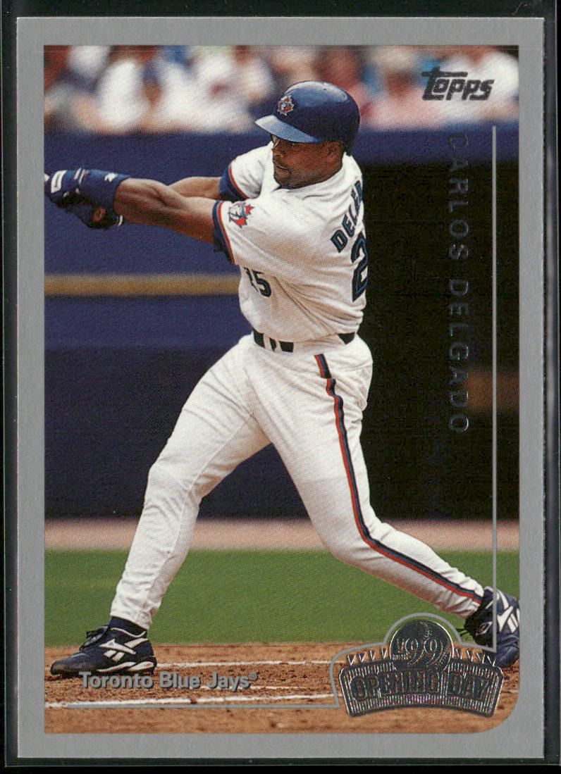 Carlos Delgado 1999 Topps Opening Day #109 Toronto Blue Jays