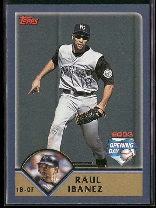 Raul Ibanez 2003 Topps Opening Day #48 Kansas City Royals