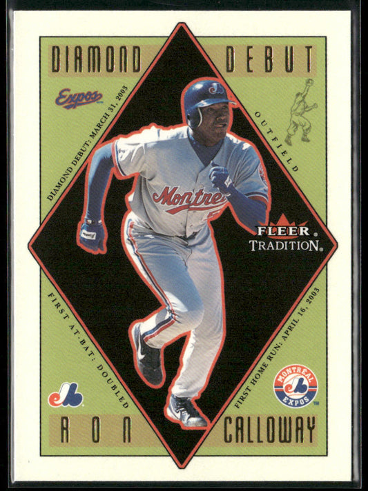 Ron Calloway 2003 Fleer Tradition Update Diamond Debuts #10 DD Montreal Expos