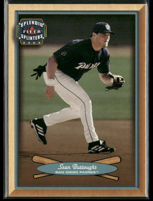 Sean Burroughs 2003 Fleer Splendid Splinters #58 San Diego Padres