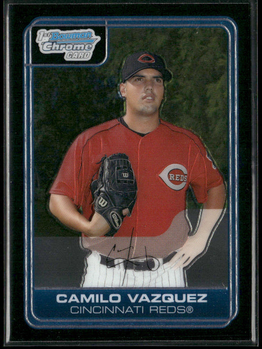 Camilo Vazquez 2006 Bowman Chrome Prospects #BC102 Cincinnati Reds