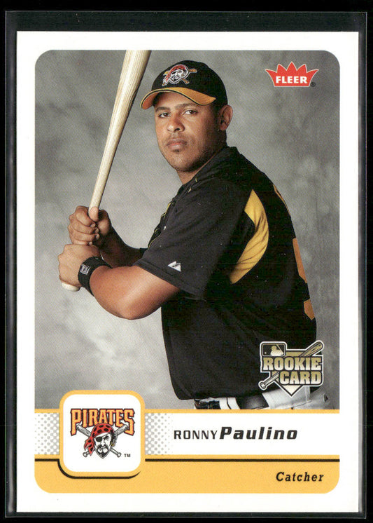 Ronny Paulino 2006 Fleer #270 Pittsburgh Pirates