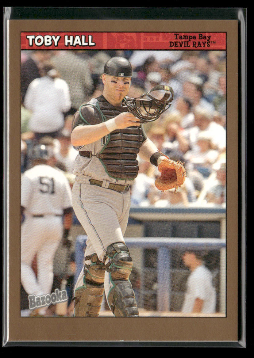 Toby Hall 2006 Bazooka Gold Chunks #176 Tampa Bay Devil Rays