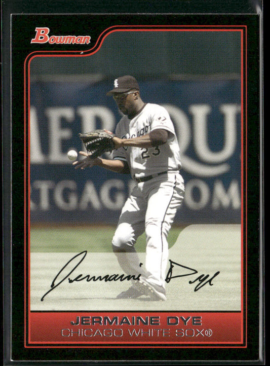 Jermaine Dye 2006 Bowman #163 Chicago White Sox