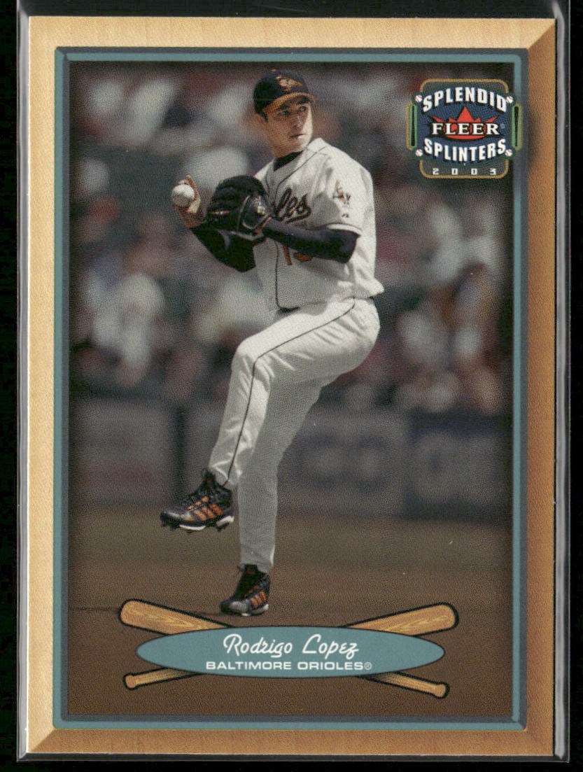 Rodrigo Lopez 2003 Fleer Splendid Splinters #36 Baltimore Orioles