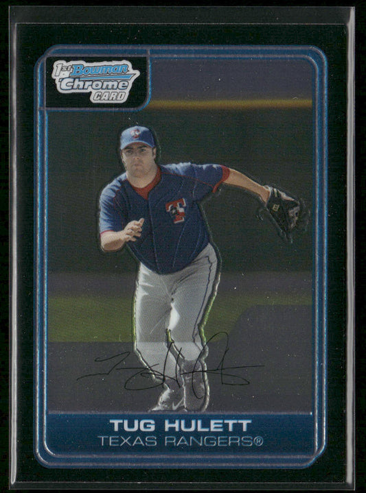 Tug Hulett 2006 Bowman Chrome Prospects #BC93 Texas Rangers