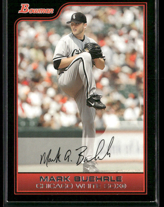 Mark Buehrle 2006 Bowman #199 Chicago White Sox