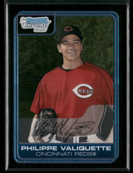 Philippe Valiquette 2006 Bowman Chrome Prospects #BC11 Cincinnati Reds