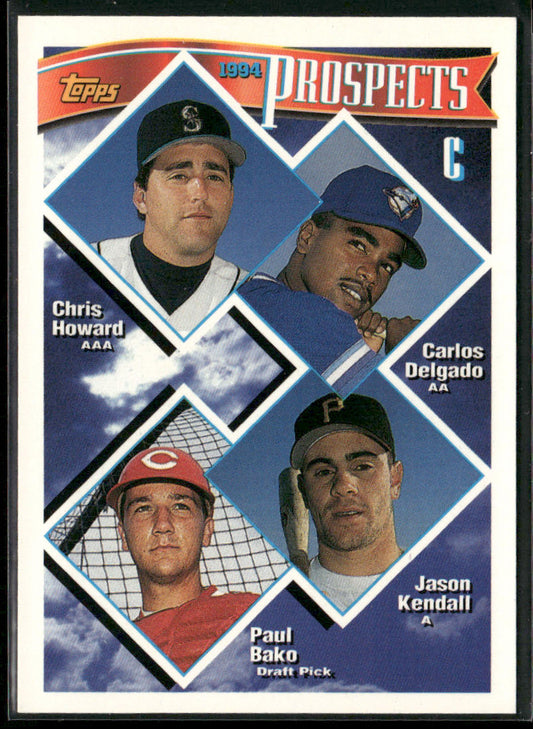 C Prospects (Howard / Delgado / Kendall / Bako) PROS, RC 1994 Topps #686