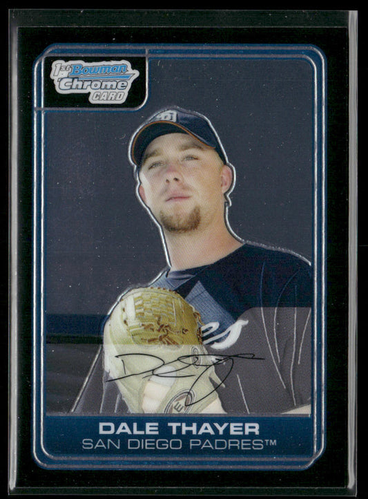 Dale Thayer 2006 Bowman Chrome Prospects #BC34 San Diego Padres