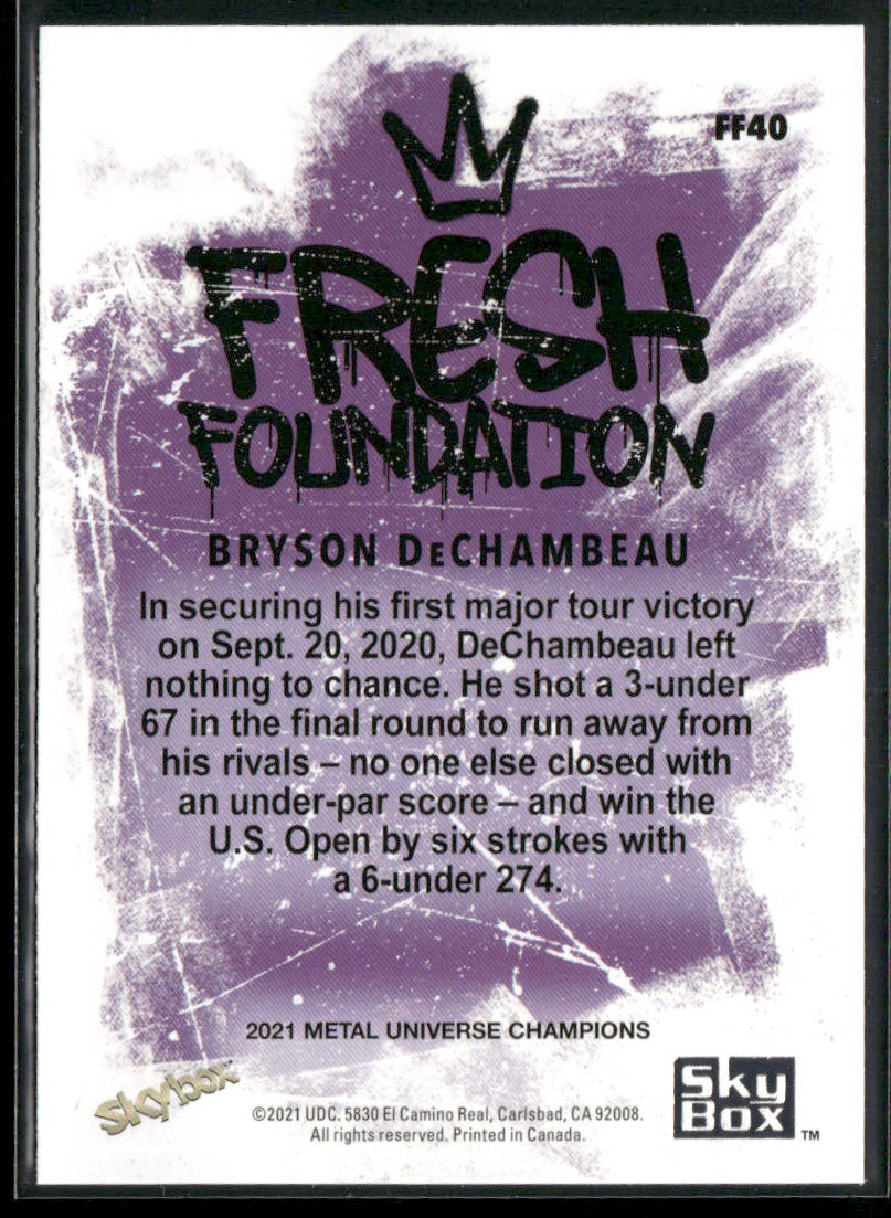 Bryson DeChambeau 2021 SkyBox Metal Universe Champions Fresh Foundation #FF40