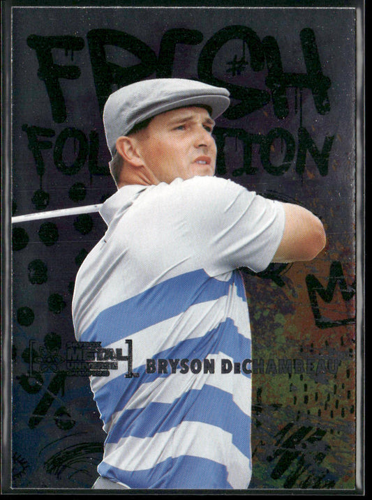 Bryson DeChambeau 2021 SkyBox Metal Universe Champions Fresh Foundation #FF40