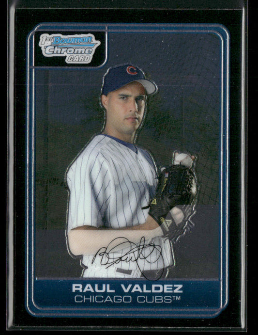 Raul Valdez 2006 Bowman Chrome Prospects #BC90 Chicago Cubs