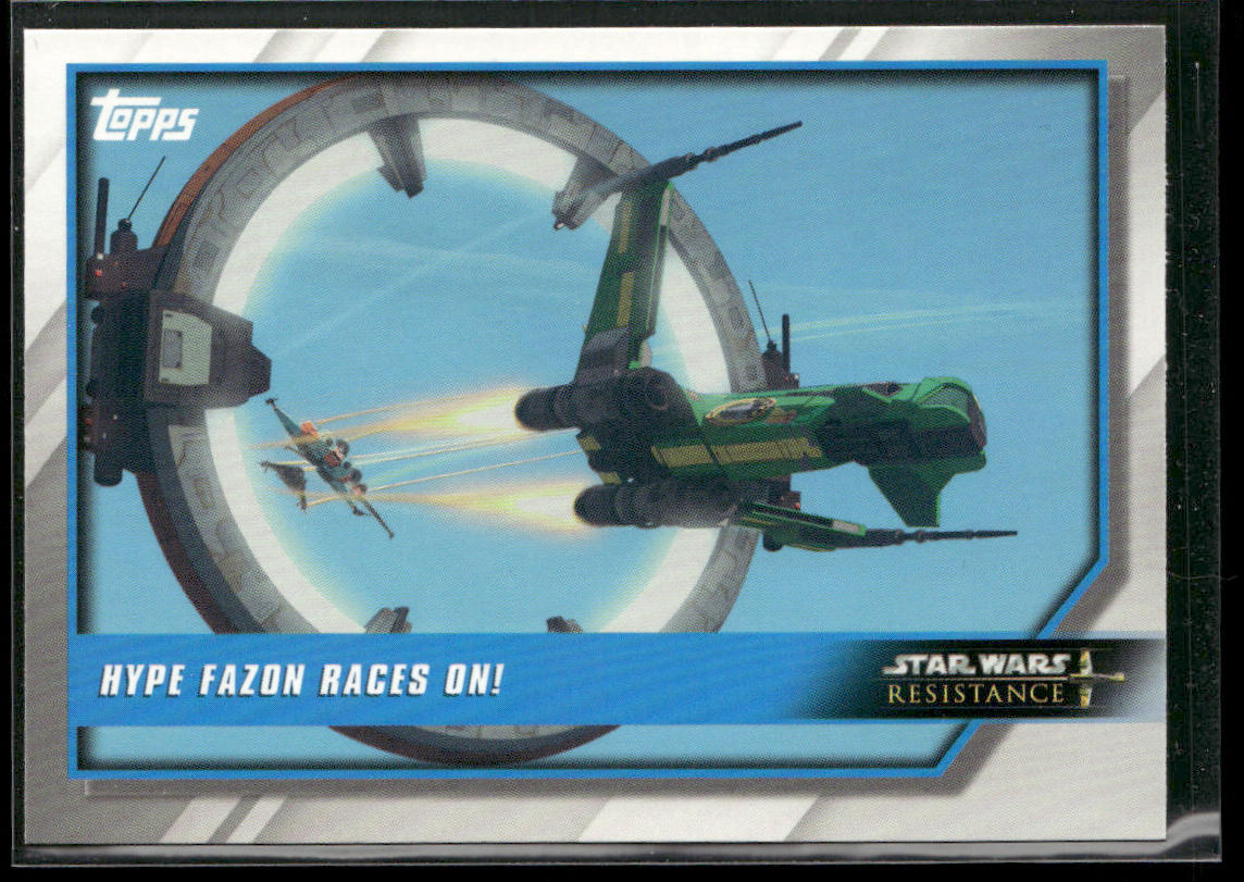 Hype Fazon Races On! 2019 Topps Star Wars: Resistance #18