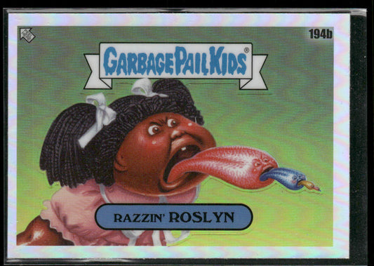 Razzin' Roslyn 2022 Topps Chrome Garbage Pail Kids Original S5 Refractors #194b