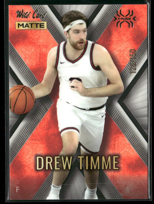 Drew Timme 2022 Wild Card Matte X-Plode White/Red X #MXP-13 SN