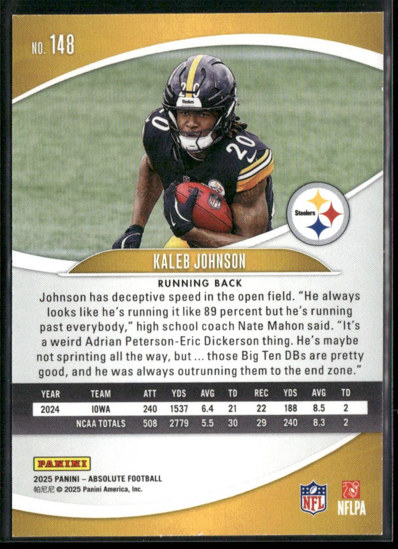 Kaleb Johnson 2025 Panini Absolute Retail #148 RC Pittsburgh Steelers