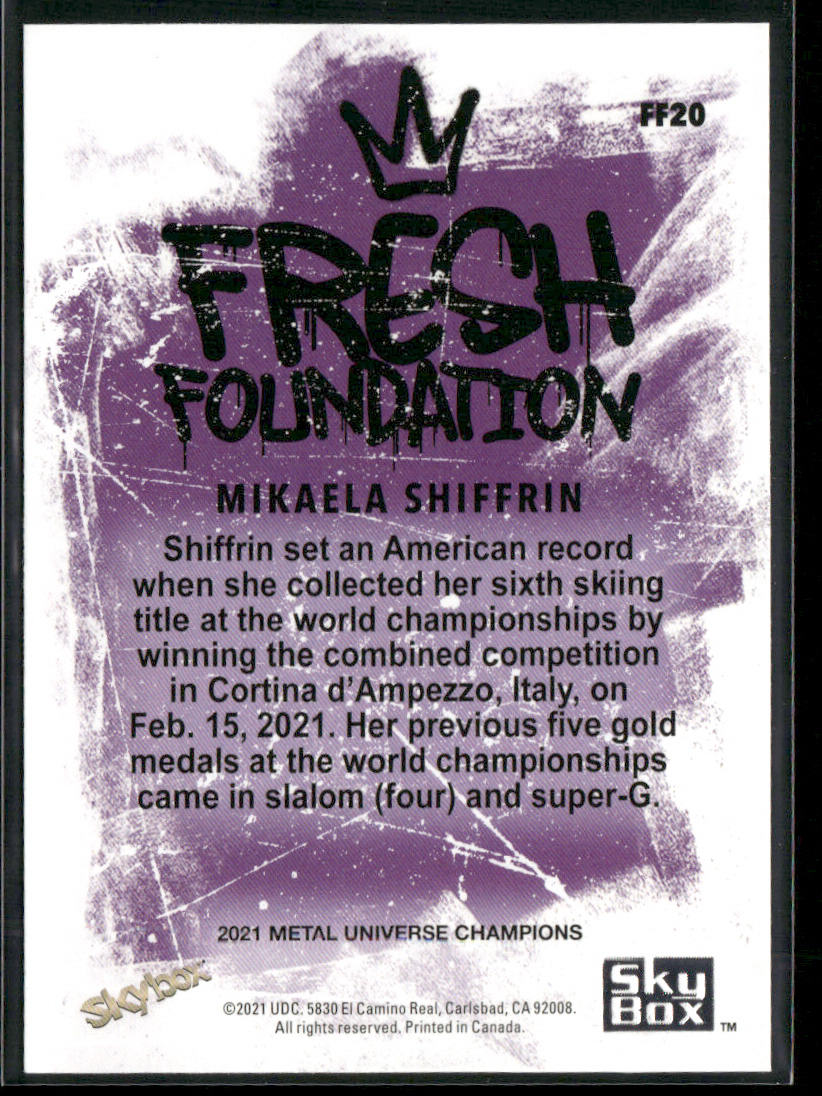 Mikaela Shiffrin 2021 SkyBox Metal Universe Champions Fresh Foundation #FF20