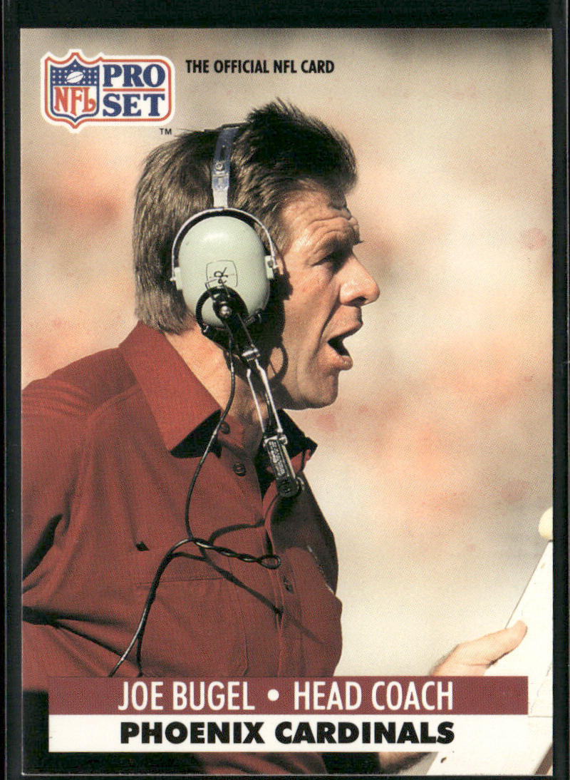 Joe Bugel 1991 Pro Set #270 Phoenix Cardinals front
