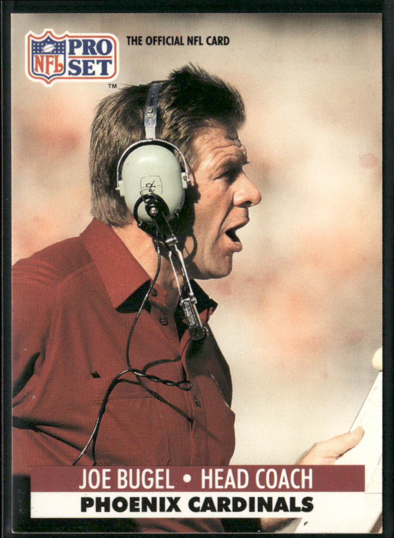 Joe Bugel 1991 Pro Set #270 Phoenix Cardinals front