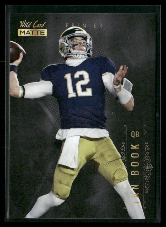 Ian Book 2021 Wild Card Matte White Black #MBC-26a Notre Dame Fighting Irish