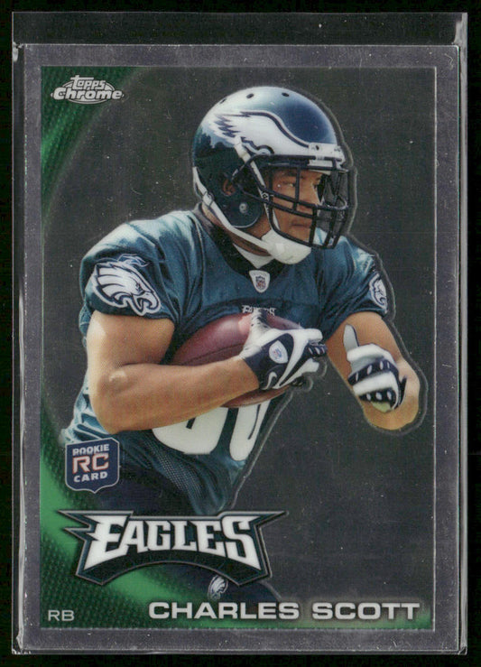 Charles Scott 2010 Topps Chrome #C21 RC Philadelphia Eagles