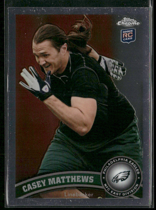 Casey Matthews 2011 Topps Chrome #189 RC Philadelphia Eagles